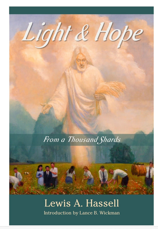 Light and Hope from a Thousand Shards       by Lewis A. Hassell